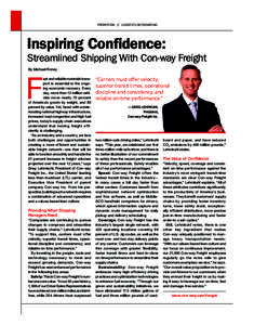 PROMOTION // LOGISTICS OUTSOURCING  Inspiring Conﬁdence: Streamlined Shipping With Con-way Freight By Michael Roney