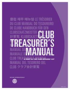 CLUB TREASURER’S MANUAL A part of the Club Officers’ Kit  220-EN—(512)