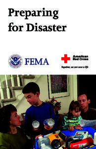 Preparing for Disaster Where Will You or Your Family Be When a Disaster Strikes? You could be anywhere – at work, at school or in the car. How will you find