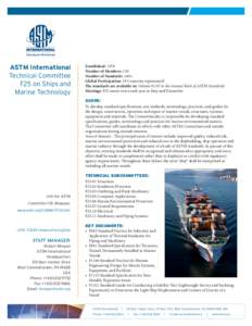 ASTM International Technical Committee F25 on Ships and Marine Technology  Established: 1978