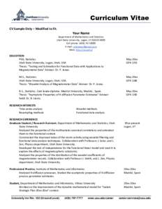 Curriculum Vitae CV Sample Only – Modified to fit. Your Name Department of Mathematics and Statistics Utah State University, Logan, UT