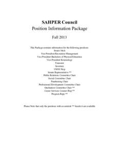 SAHPER Council Position Information Package Fall 2013 This Package contains information for the following positions: Senior Stick Vice President Recreation Management