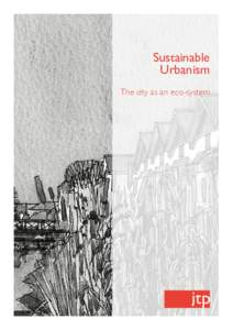 Sustainable Urbanism The city as an eco-system Sustainable Urbanism The city as an eco-system