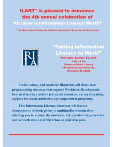 jkjkj  ILART* is pleased to announce the 4th annual celebration of “October is Information Literacy Month” * The Rhode Island Library Association’s Information Literacy Action Round Table