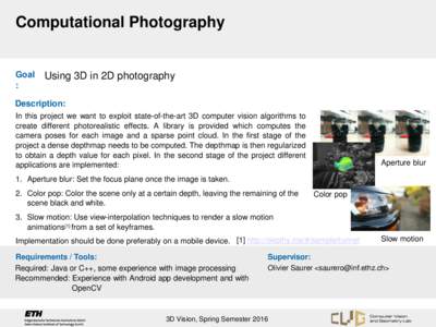 Computational Photography  Goal :  Using 3D in 2D photography