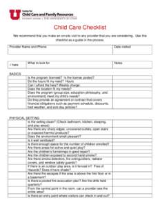 Child Care Checklist We recommend that you make an on-site visit to any provider that you are considering. Use this checklist as a guide in the process. Provider Name and Phone  √ here
