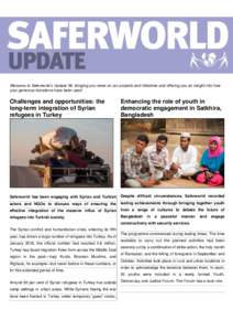 Welcome to Saferworld’s Update 58, bringing you news on our projects and initiatives and offering you an insight into how your generous donations have been used. Challenges and opportunities: the long-term integration 