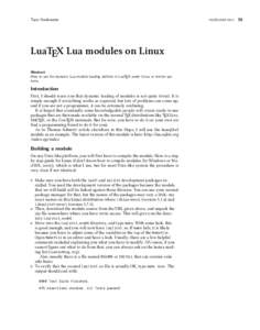 Taco Hoekwater  LuaTEX Lua modules on Linux Abstract How to use the dynamic Lua module loading abilities in LuaTEX under Linux or similar systems.