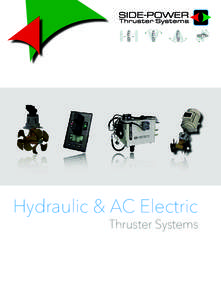 Hydraulic & AC Electric  Thruster Systems Side - Power AC thruster systems AC thrusters are delivered complete with all required components to get the thruster