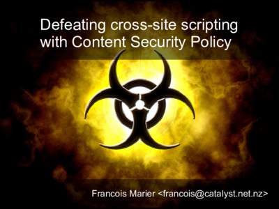 Defeating cross-site scripting with Content Security Policy Francois Marier <>  templating system