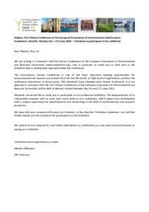 Subject: 21st Annual Conference of the European Association of Environmental and Resource Economists, Helsinki, Finland, 24th – 27th June 2015 – invitation to participate in the exhibition Dear Madam, Dear Sir,  We a