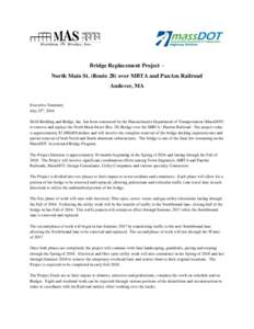 Bridge Replacement Project – North Main St. (Route 28) over MBTA and PanAm Railroad Andover, MA Executive Summary July 25th, 2016