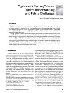 Typhoons Affecting Taiwan: Current Understanding and Future Challenges Chun-Chieh Wu* and Ying-Hwa Kuo+  ABSTRACT