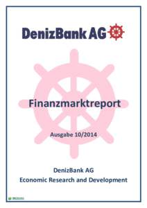 Finanzmarktreport AusgabeDenizBank AG Economic Research and Development