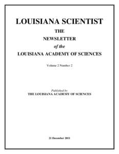 LOUISIANA SCIENTIST THE NEWSLETTER of the LOUISIANA ACADEMY OF SCIENCES Volume 2 Number 2