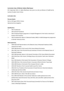 Curriculum vitae of Minister Sabine Oberhauser On 1 September 2014, Dr. Sabine Oberhauser was sworn in as the new Minister of Health by the Austrian President Heinz Fischer. Curriculum vitae Personal details Born on 30 A