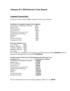Alabama IC3 2010 Internet Crime Report Complaint Characteristics In 2010 IC3 received a total of 3372 complaints from the state of Alabama. Top Referred Complaint Categories from Alabama Non Delivery of Merchandise /Paym