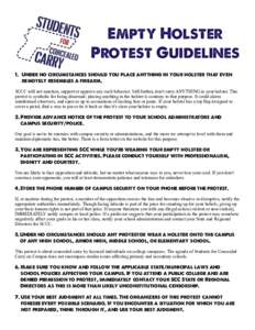 Empty Holster Protest Guidelines 1. Under no circumstances should you place anything in your holster that even remotely resembles a firearm. SCCC will not sanction, support or approve any such behavior. Still further, do