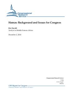 Hamas: Background and Issues for Congress Jim Zanotti Analyst in Middle Eastern Affairs December 2, 2010  Congressional Research Service