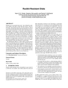 Rootkit-Resistant Disks Kevin R. B. Butler, Stephen McLaughlin and Patrick D. McDaniel Systems and Internet Infrastructure Security Laboratory (SIIS) Pennsylvania State University, University Park, PA  {butler,smclaugh,m