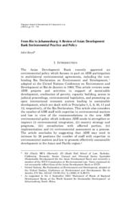 Singapore Journal of International & Comparative Law[removed]pp[removed]From Rio to Johannesburg: A Review of Asian Development Bank Environmental Practice and Policy John Boyd*