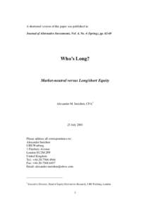 A shortened version of this paper was published in: Journal of Alternative Investments, Vol. 4, No. 4 (Spring), ppWho’s Long?  Market-neutral versus Long/short Equity