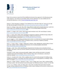 CBE Publications & Report List January 2015 Papers that summarize research by CBE and affiliated institutions have appeared in the following journals, trade magazines, and conference proceedings. Many of these publicatio