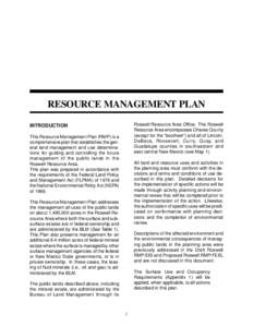 RESOURCE MANAGEMENT PLAN Roswell Resource Area Office. The Roswell Resource Area encompasses Chaves County (except for the “bootheel”) and all of Lincoln, DeBaca, Roosevelt, Curry, Quay, and Guadalupe counties in sou