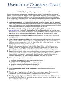 RESEARCH DEVELOPMENT CHECKLIST – Proposal Planning and Submission Process at UCI From the inception of an idea to the final application package, writing a grant proposal requires custom tailoring. Individual sections o