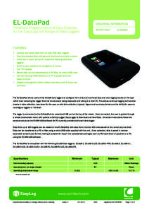 EL-DataPad  ORDERING INFORMATION Handheld Programmer and Data Collector for the EasyLog USB Range of Data Loggers
