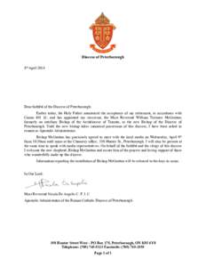 Diocese of Peterborough 8th April 2014 Dear faithful of the Diocese of Peterborough; Earlier today, the Holy Father announced the acceptance of my retirement, in accordance with Canon 401 §1, and has appointed my succes