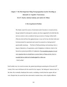 Chapter 7: The Most Important Thing Neuropragmatism Can Do: Providing an Alternative to ‘Cognitive’ Neuroscience Eric P. Charles, Sabrina Golonka, and Andrew D. Wilson I. The Long-Known Problem