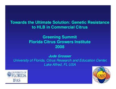 A Comprehensive Program for the Genetic Improvement of Florida Citrus Scion and Rootstock Varieties