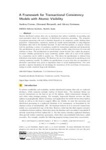 A Framework for Transactional Consistency Models with Atomic Visibility Andrea Cerone, Giovanni Bernardi, and Alexey Gotsman IMDEA Software Institute, Madrid, Spain  Abstract