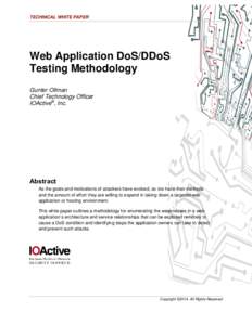 TECHNICAL WHITE PAPER  Web Application DoS/DDoS Testing Methodology Gunter Ollman Chief Technology Officer