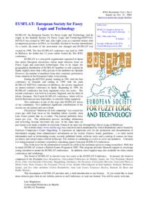 IFSA Newsletter Vol.1, No.4 Issued on Oct. 31, 2004 http://www.pa.info.mie-u.ac.jp/~furu/ifsa/ EUSFLAT: European Society for Fuzzy Logic and Technology