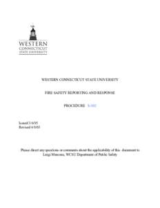 WESTERN CONNECTICUT STATE UNIVERSITY FIRE SAFETY REPORTING AND RESPONSE PROCEDURE S-102 IssuedRevised