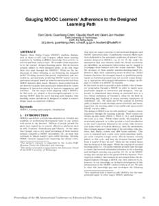 Gauging MOOC Learners’ Adherence to the Designed Learning Path Dan Davis∗, Guanliang Chen†, Claudia Hauff and Geert-Jan Houben Delft University of Technology Delft, the Netherlands