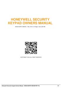 HONEYWELL SECURITY KEYPAD OWNERS MANUAL MOUS-83PDF-HSKOM | 7 Mar, 2016 | 44 Pages | Size 2,294 KB COPYRIGHT 2016, ALL RIGHT RESERVED