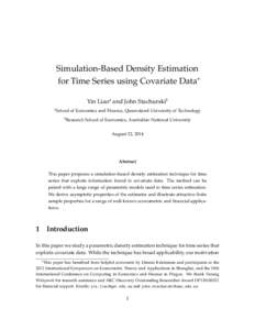 Simulation-Based Density Estimation for Time Series using Covariate Data∗ Yin Liaoa and John Stachurskib a School  of Economics and Finance, Queensland University of Technology