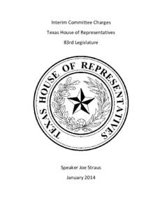 Interim Committee Charges Texas House of Representatives 83rd Legislature Speaker Joe Straus January 2014