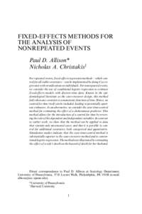 FIXED-EFFECTS METHODS FOR THE ANALYSIS OF NONREPEATED EVENTS Paul D. Allison* Nicholas A. Christakis† For repeated events, fixed-effects regression methods—which control for all stable covariates—can be implemented