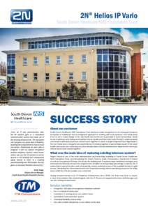 2N® Helios IP Vario  South Devon Healtcare NHS Foundation Trust SUCCESS STORY Customer experience: