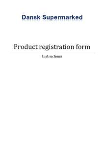 Product registration form Instructions Contents Product registration form ............................................................................................................................ 2 Define the form to