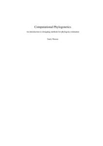 Computational Phylogenetics An introduction to designing methods for phylogeny estimation Tandy Warnow  Contents