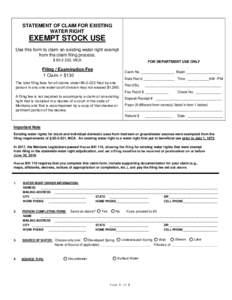 STATEMENT OF CLAIM FOR EXISTING WATER RIGHT EXEMPT STOCK USE Use this form to claim an existing water right exempt from the claim filing process.