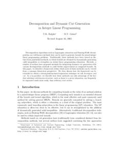 Decomposition and Dynamic Cut Generation in Integer Linear Programming T.K. Ralphs∗ M.V. Galati†