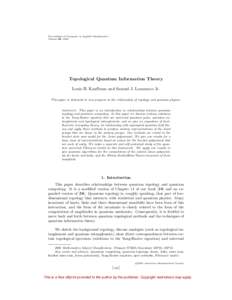 Proceedings of Symposia in Applied Mathematics Volume 68, 2010 Topological Quantum Information Theory Louis H. Kauﬀman and Samuel J. Lomonaco Jr. This paper is dedicated to new progress in the relationship of topology 