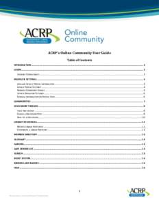 ACRP’s Online Community User Guide Table of Contents INTRODUCTION ........................................................................................................................................................