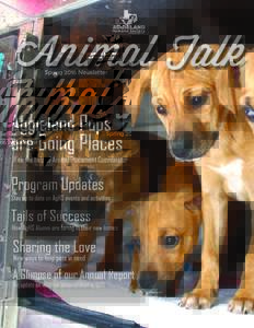 Animal Talk Spring 2016 Newsletter With the help of Animal Placement Coordinator  A Glimpse of our Annual Report